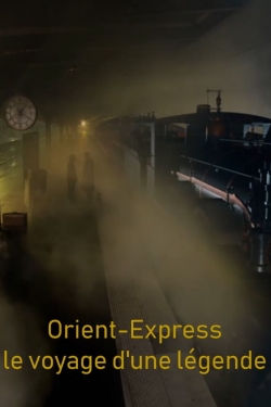 Orient-Express, le voyage d'une légende