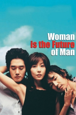 Woman Is the Future of Man